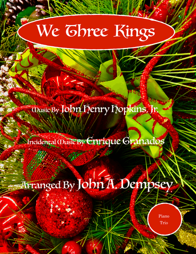 We Three Kings (Piano Trio): Violin, Cello and Piano (arr. John A. Dempsey)