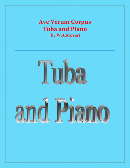 Ave Verum Corpus - Tuba and Piano - Intermediate level (arr. Raymond Fenech)