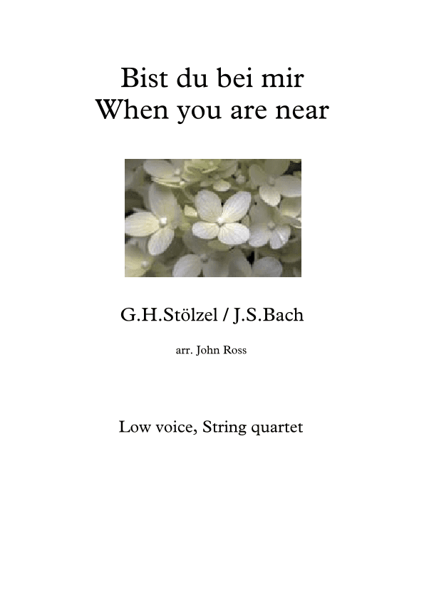 Bist du bei mir / When you are near - Low voice, String quartet (arr. John Ross)
