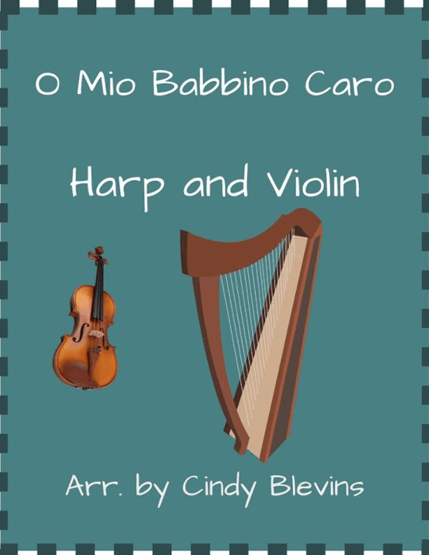 O Mio Babbino Caro, for Harp and Violin (arr. Cindy Blevins)