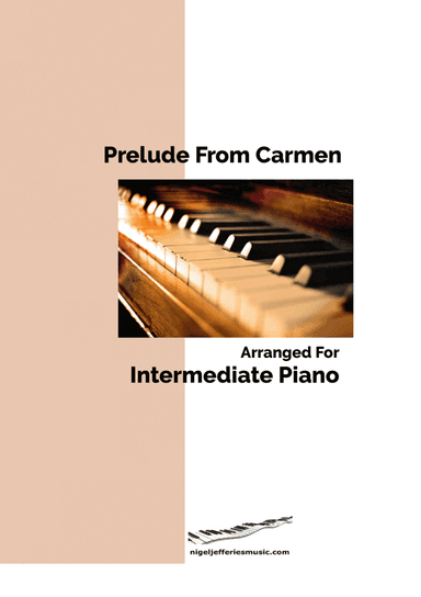 Prelude from Carmen arranged for easy/intermediate piano (arr. Nigel Jefferies)