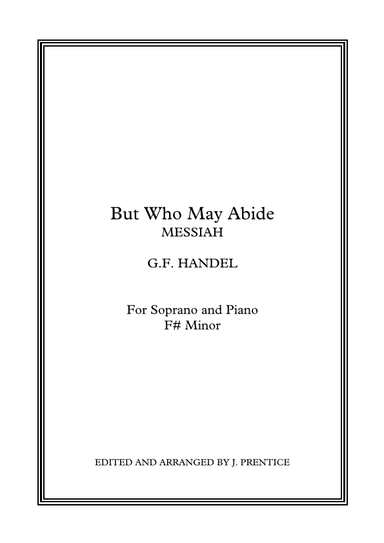 But Who May Abide - Messiah (F# Minor) (arr. Jonathan Prentice)
