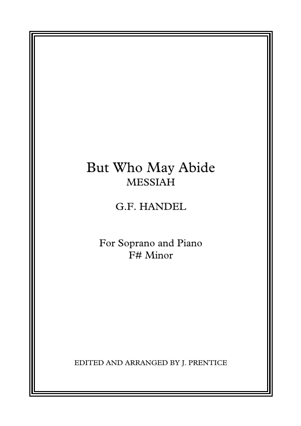 But Who May Abide - Messiah (F# Minor) (arr. Jonathan Prentice)