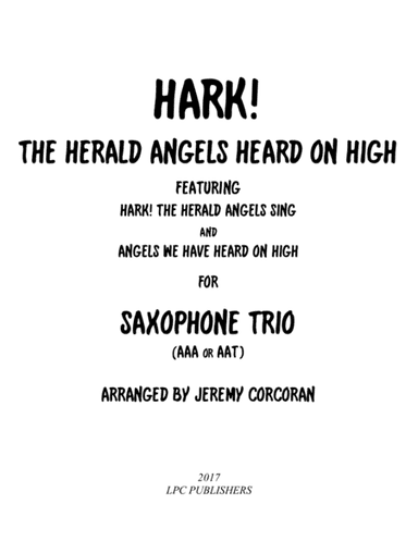 Hark! The Herald Angels Heard on High for Saxophone Trio (AAA or AAT) (arr. Jeremy Corcoran)