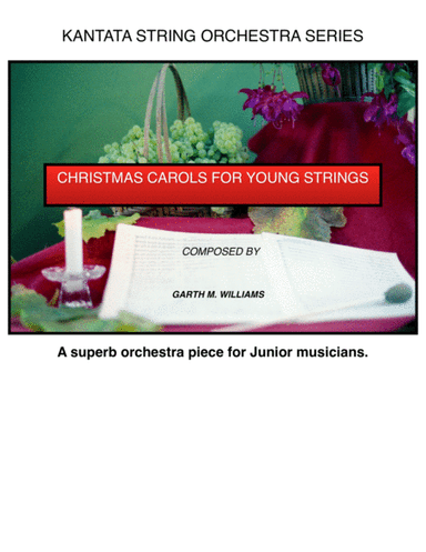 CHRISTMAS CAROLS FOR THE YOUNG STRING ORCHESTRA (arr. Garth M. Williams (Socan))