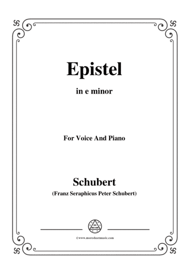 Schubert-Epistel(Herrn Joseph Spaun),in e minor,for Voice&Piano (arr. MSM)