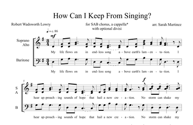 How Can I Keep From Singing? / My Life Flows On in Endless Song (SAB, A Cappella) (arr. Sarah Martinez)