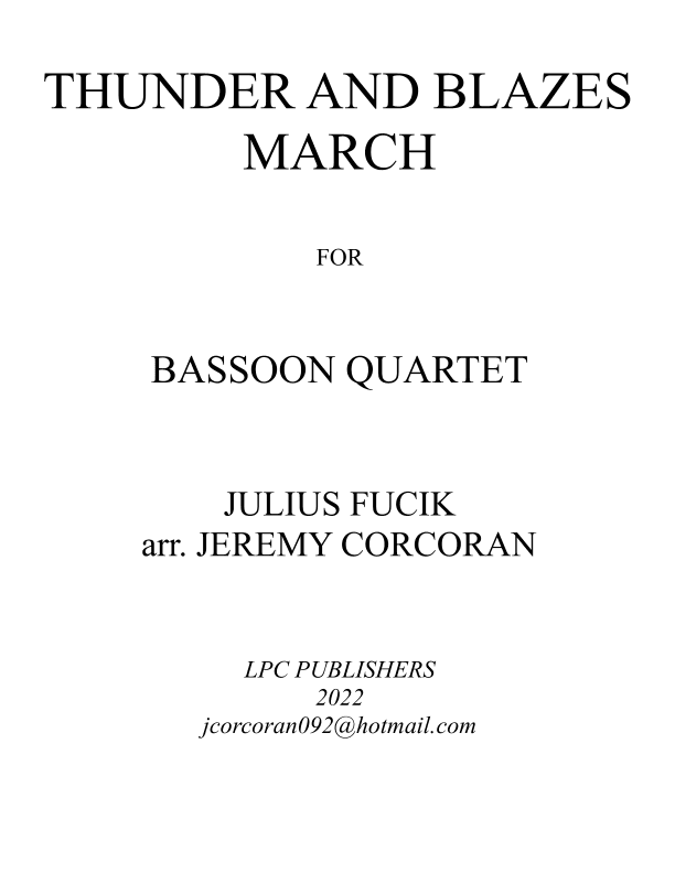 Thunder and Blazes March for Bassoon Quartet (arr. Jeremy Corcoran)