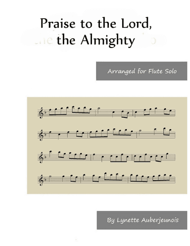 Praise to the Lord, the Almighty - Flute Solo (arr. Lynette Auberjeunois)