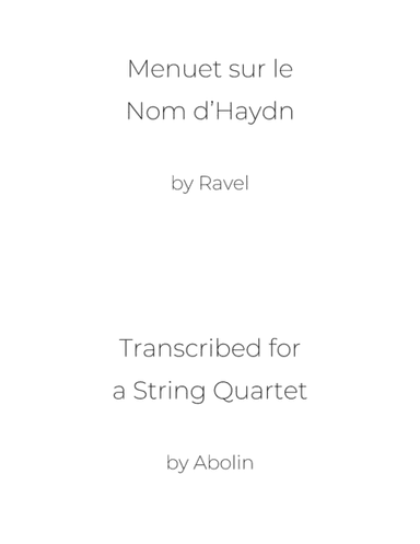 Ravel: Menuet sur le Nom d'Haydn - String Quartet (arr. Abolin)