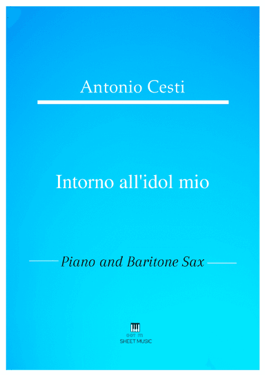 Antonio Cesti - Intorno all idol mio (Piano and Baritone Sax) (arr. ANDRE LAITANO)