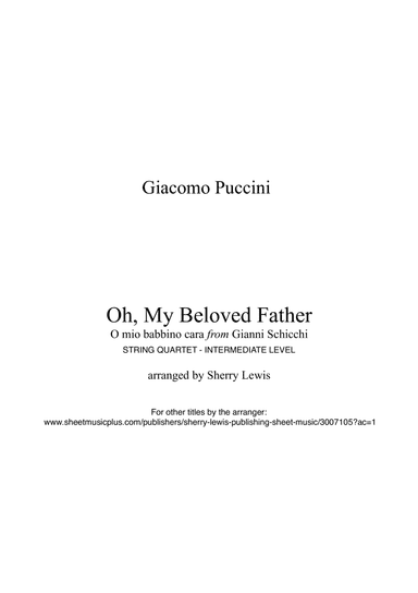 OH, MY BELOVED FATHER - O mio babbino caro - String Quartet, Intermediate Level for 2 violins, viol (arr. Sherry Lewis)