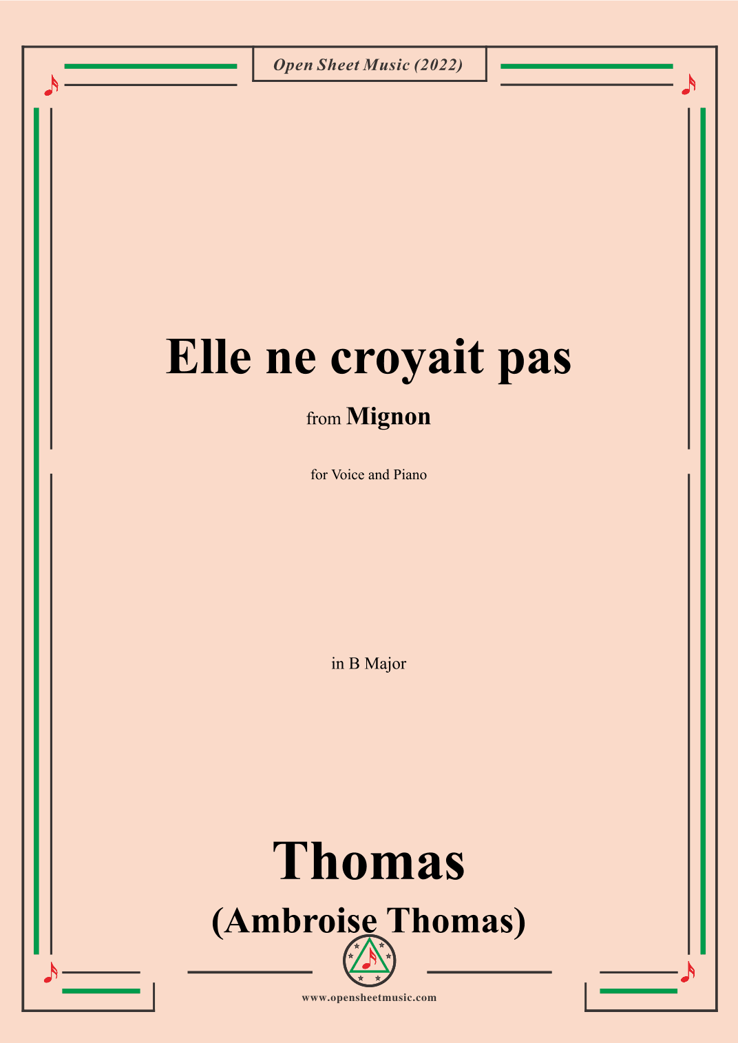 A. Thomas-Elle ne croyait pas,in B Major,from Mignon,for Voice and Piano (arr. OSM Press)