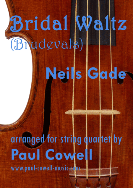 NIELS GADE Bridal Waltz for string quartet (arr. Paul Cowell)
