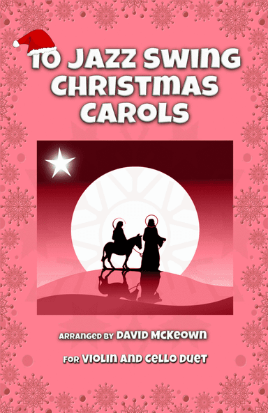 10 Jazz Swing Carols for Violin and Cello Duet (arr. David McKeown)