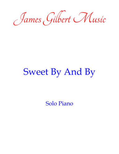 Sweet By And By (arr. James Gilbert)