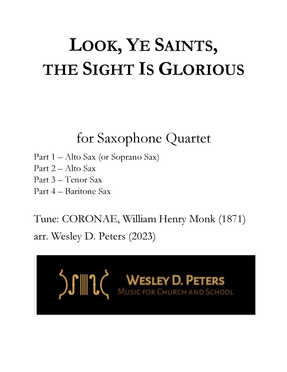 Look, Ye Saints, the Sight Is Glorious (Sax Quartet) (arr. Wesley D. Peters)