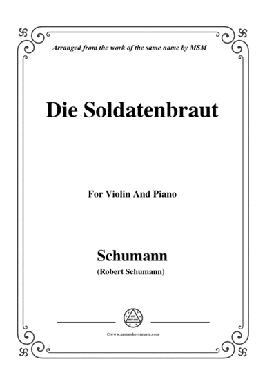 Schumann-Die Soldntenbraut,for Violin and Piano (arr. MSM)