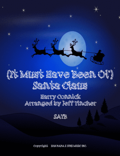 (it Must've Been Ol') Santa Claus (arr. Jeff Tincher)