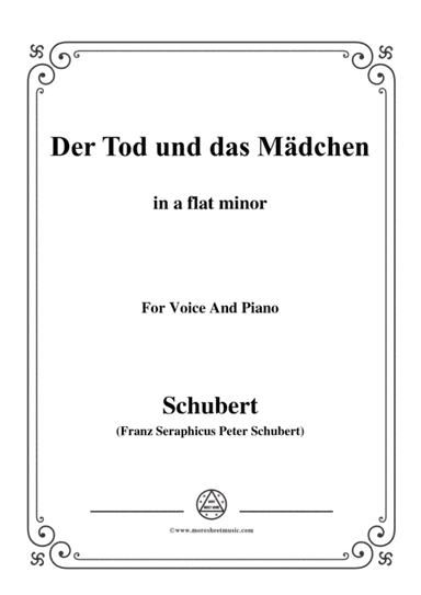 Schubert-Der Tod und das Mädchen,Op.7 No.3,in a flat minor,for Voice&Piano (arr. MSM)