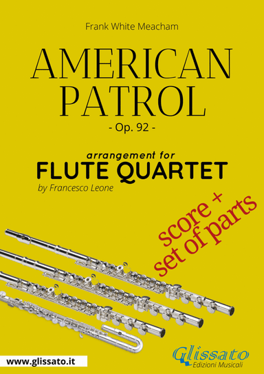 American Patrol - Flute Quartet score & parts (arr. Francesco Leone)