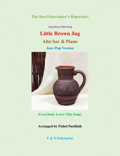 Piano Background for "Little Brown Jug"-Alto Sax and Piano (with Improvisation) (arr. Fishel Pustilnik)