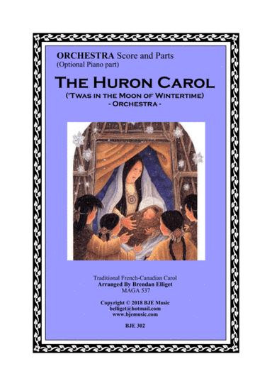 The Huron Carol ('Twas in the Moon of Wintertime) - Orchestra (arr. Brendan Elliget MAGA 537)