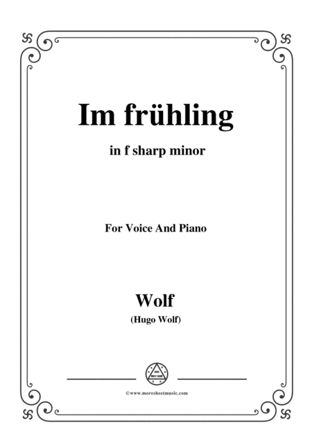 Wolf-Im frühling in A Major,for Voice and Piano (arr. MSM)
