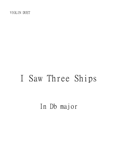I Saw Three Ships for Violin Duet in Db Major. Intermediate. (arr. Matheus Araújo)