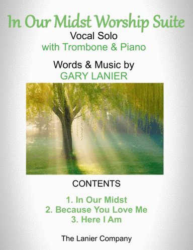 IN OUR MIDST WORSHIP SUITE (For Voice, Trombone and Piano with Parts)
