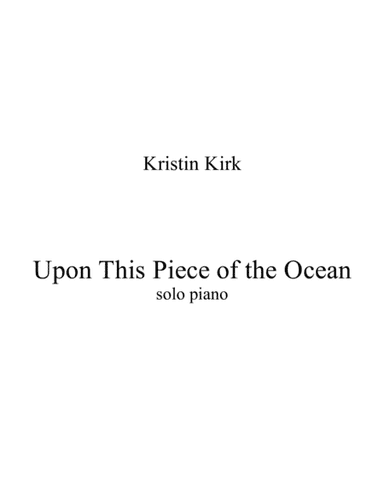 Upon this Piece of the Ocean