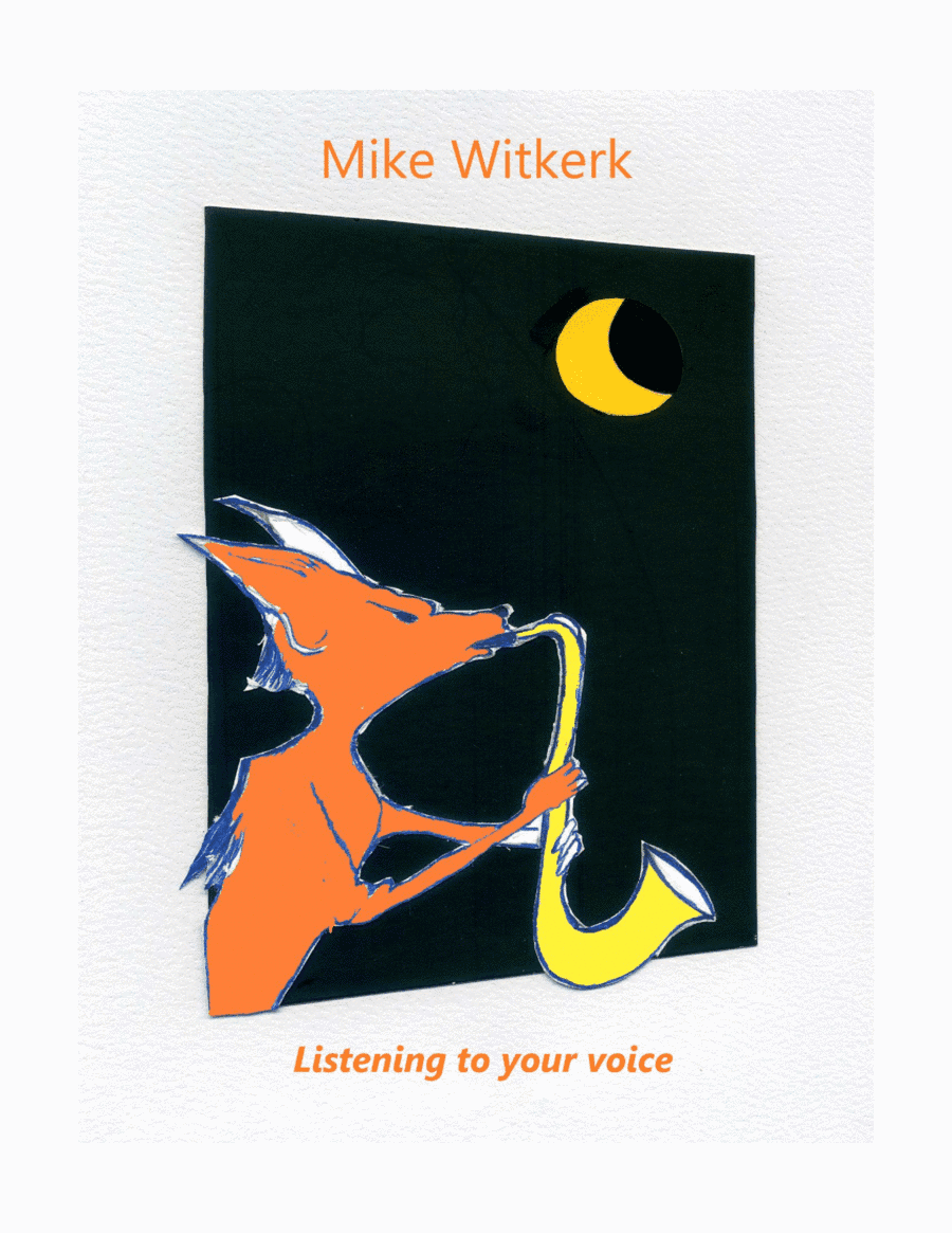 Mike Witkerk - Listening to your voice (Soprano sax and Piano)