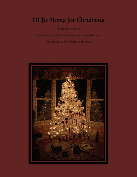 I'll Be Home For Christmas (arr. Christopher Kalstad)