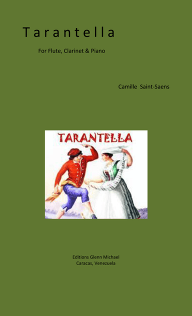 Saint Saens Tarantella for flute, clarinet & piano (arr. Editions Glenn Michael, Caracas, Venezuela)