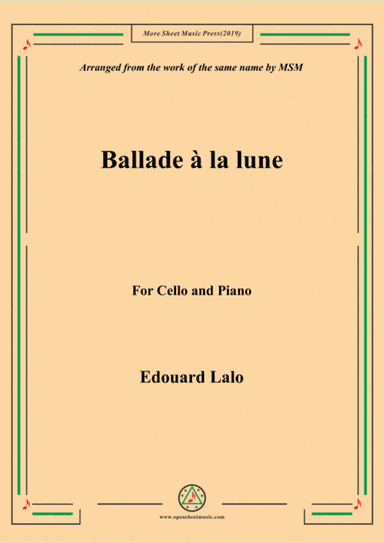 Lalo-Ballade à la lune, for Cello and Piano (arr. MSM)