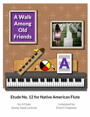 Etude No. 12 for "A" Flute - A Walk Among Old Friends