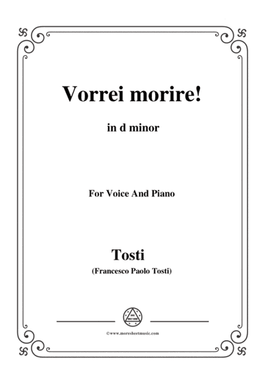Tosti-Vorrei morire! In d minor,for Voice and Piano (arr. MSM)
