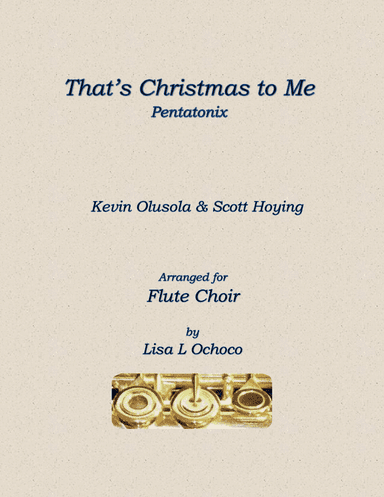 That's Christmas to Me (arr. Lisa L Ochoco)
