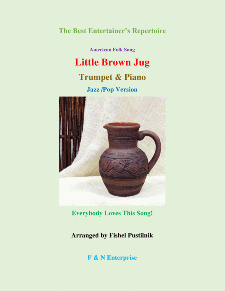 "Little Brown Jug" for Trumpet and Piano (with Improvisation) (arr. Fishel Pustilnik)