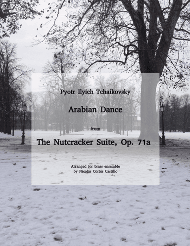 Tchaikovsky - Arabian Dance (The Nutcracker) for brass ensemble (arr. Nicolás Cortés Castillo)