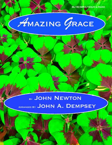 Amazing Grace (Trio for Trumpet, Violin and Piano) (arr. John A. Dempsey)