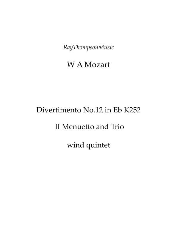 Mozart: Divertimento No.12 in Eb K252 Mvt.III Menuetto & Trio - wind quintet (arr. Ray Thompson)