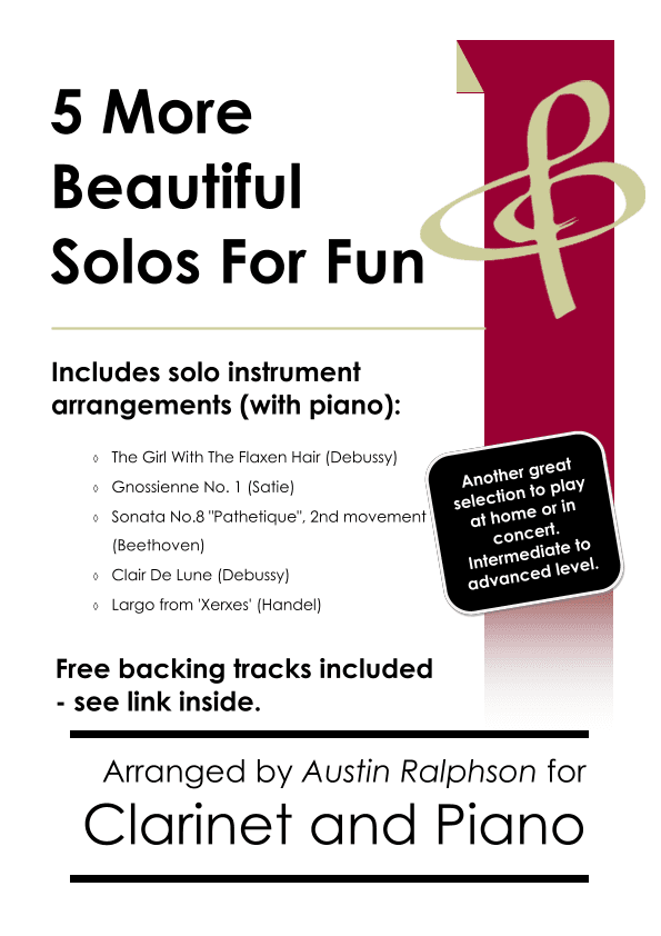 5 More Beautiful Clarinet Solos for Fun - with FREE BACKING TRACKS & piano accompaniment (arr. Austin Ralphson)