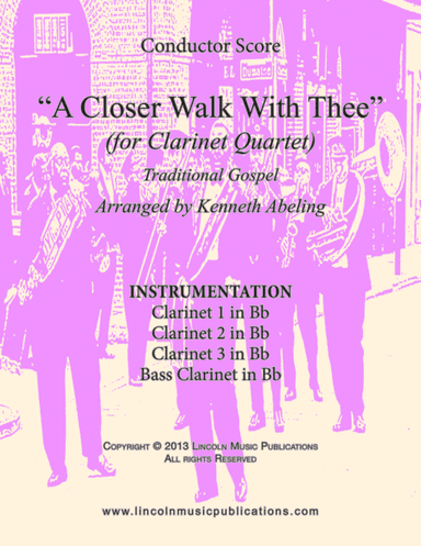 A Closer Walk With Thee (for Clarinet Quartet) (arr. Kenneth Abeling)