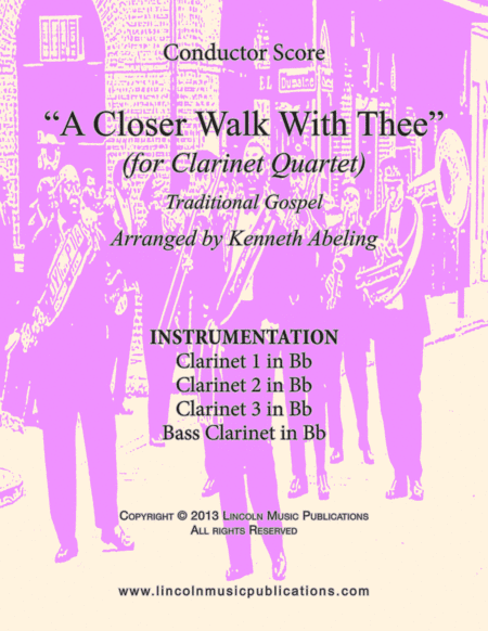 A Closer Walk With Thee (for Clarinet Quartet) (arr. Kenneth Abeling)