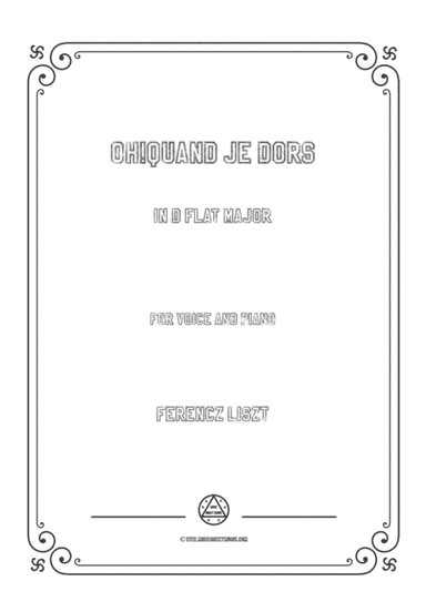 Liszt-Oh!Quand je dors in D flat Major,for Voice and Piano (arr. MSM)