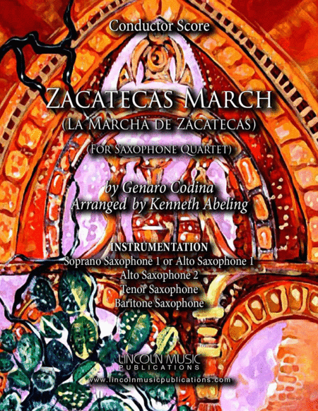 Zacatecas March (for Saxophone Quartet SATB or AATB) (arr. Kenneth Abeling)