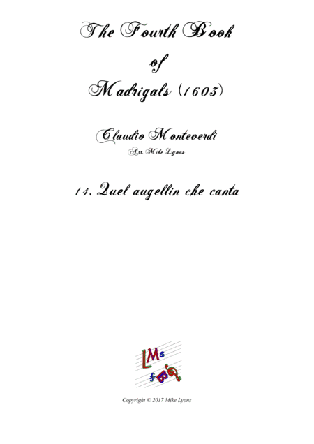 Monteverdi - The Fourth Book of Madrigals - 14. Quel augellin che canta (arr. Mike Lyons)