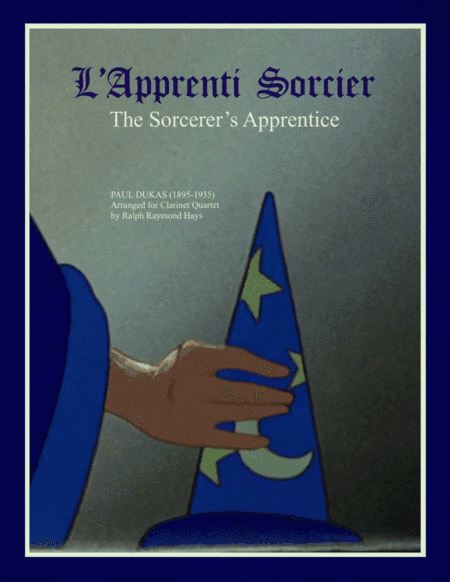 The Sorcerer's Apprentice (for Clarinet Quartet) (arr. Ralph Raymond Hays)