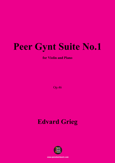 Grieg-Peer Gynt Suite No.1,Op.46,for Violin and Piano (arr. OSM Press)